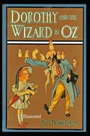 Cover of Dorothy and the Wizard of Oz Illustrated