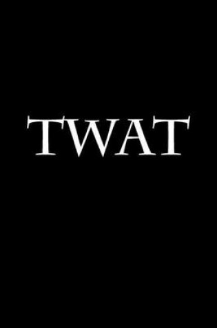 Cover of Twat