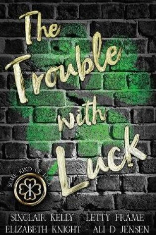 Cover of The Trouble With Luck