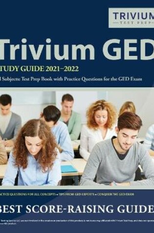 Cover of Trivium GED Study Guide 2021-2022 All Subjects