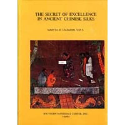 Book cover for The Secret of Excellence in Ancient Chinese Silks