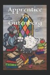 Book cover for Apprentice to Gutenberg