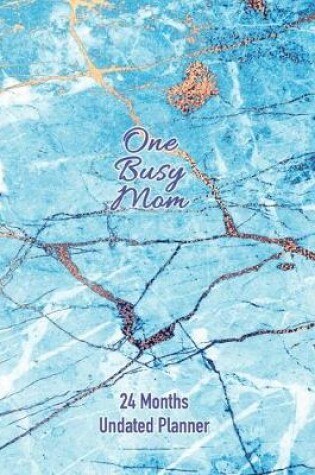 Cover of One Busy Mom 24 Months Undated Planner