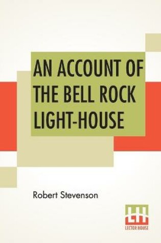 Cover of An Account Of The Bell Rock Light-House