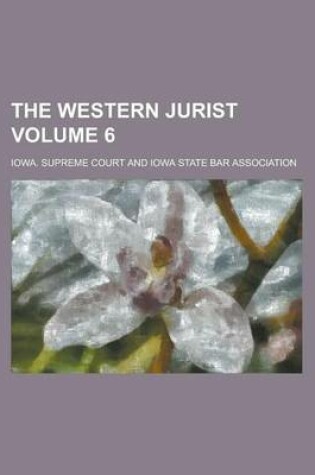 Cover of The Western Jurist Volume 6