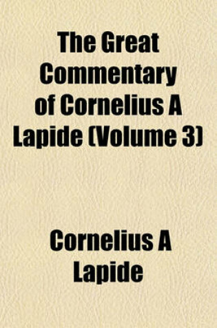 Cover of The Great Commentary of Cornelius a Lapide (Volume 3)