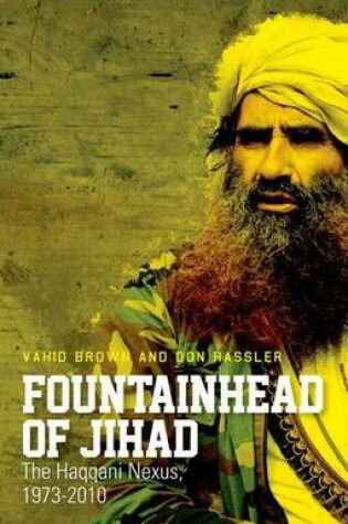 Cover of Fountainhead of Jihad: The Haqqani Nexus, 1973-2012