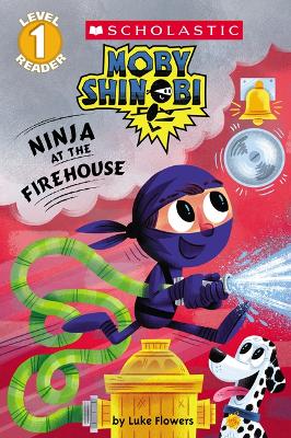 Book cover for Ninja at the Firehouse (Moby Shinobi: Scholastic Reader, Level 1)