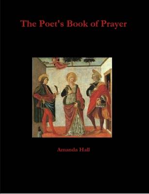 Book cover for The Poet's Book of Prayer