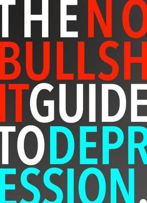 Book cover for The No-Bullshit Guide to Depression