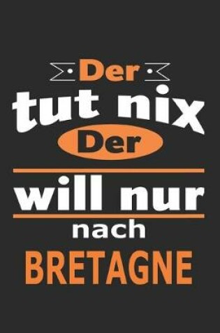 Cover of Der tut nix Der will nur nach Bretagne