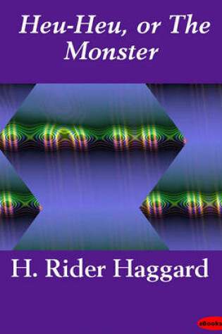 Cover of Heu-Heu, or the Monster