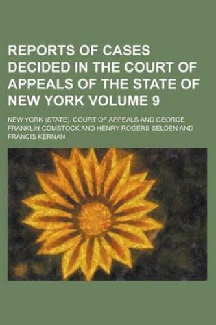 Cover of Reports of Cases Decided in the Court of Appeals of the State of New York Volume 9