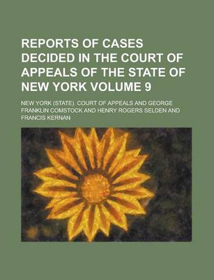 Book cover for Reports of Cases Decided in the Court of Appeals of the State of New York Volume 9