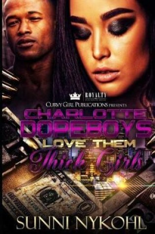 Cover of Charlotte Dopeboys Love Them Thick Girls
