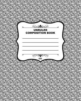 Book cover for Unruled Composition Book 030