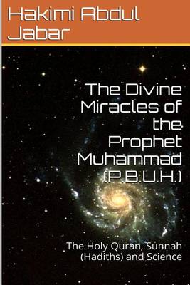 Book cover for The Divine Miracles of the Prophet Muhammad (P.B.U.H.)