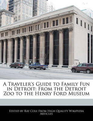 Book cover for A Traveler's Guide to Family Fun in Detroit