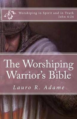 Book cover for The Worshiping Warrior's Bible