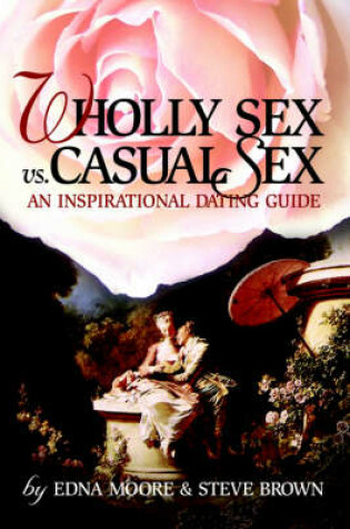 Cover of Wholly Sex Vs. Casual Sex