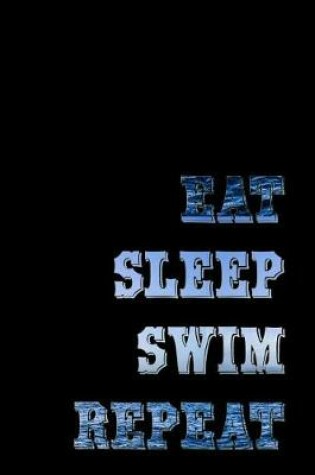 Cover of Eat Sleep Swim Repeat