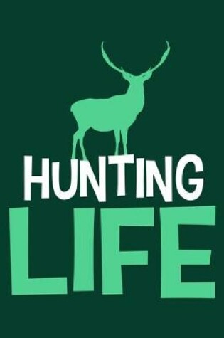 Cover of Hunting Life