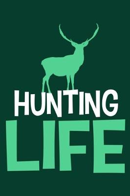 Book cover for Hunting Life