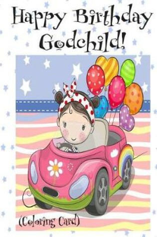Cover of HAPPY BIRTHDAY GODCHILD! (Coloring Card)