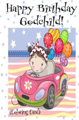 Book cover for HAPPY BIRTHDAY GODCHILD! (Coloring Card)