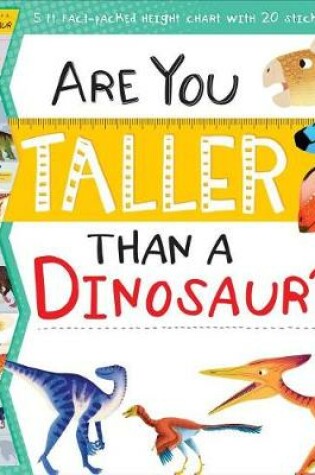 Cover of Are You Taller Than a Dinosaur