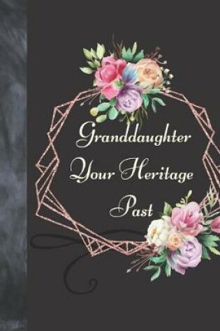 Cover of Granddaughter Your Heritage Past