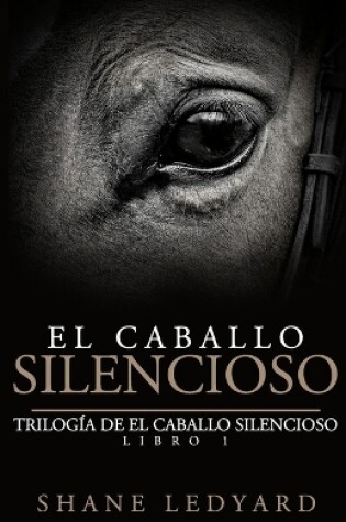 Cover of El Caballo Silencioso