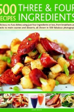 Cover of 500 Recipes: Three and Four Ingredients