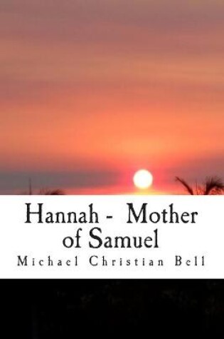 Cover of Hannah - Mother of Samuel