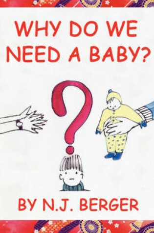 Cover of Why Do We Need a Baby?