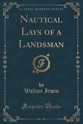 Book cover for Nautical Lays of a Landsman (Classic Reprint)