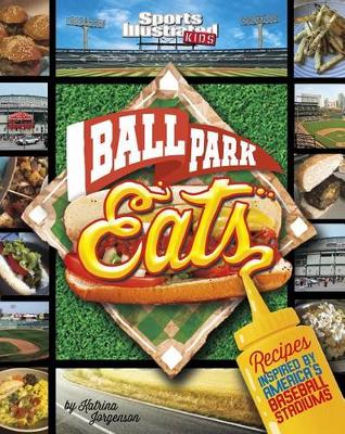 Book cover for Ballpark Eats: Recipes Inspired by America's Baseball Stadiums