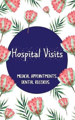 Book cover for Hospital Visits Medical Appointments Dental Records