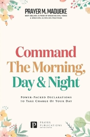 Cover of Command the Morning, Day and Night