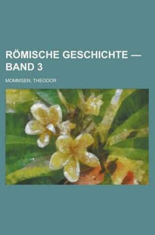 Cover of Romische Geschichte - Band 3