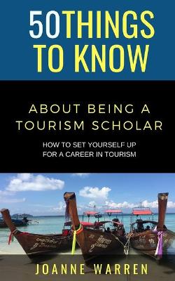 Book cover for 50 Things to Know about Being a Tourism Scholar