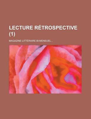 Book cover for Lecture Retrospective; Magazine Litteraire Bi-Mensuel... (1)