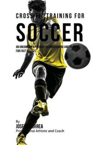 Cover of Cross Fit Training for Soccer