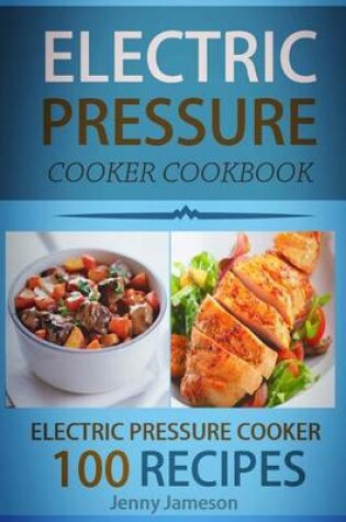 Cover of Electric Pressure Cooker Cookbook