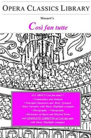 Cover of Mozart's Cosi Fan Tutte. Opera Classics Library Series.