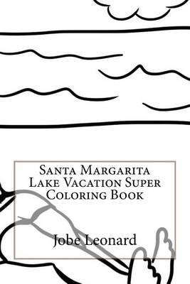 Book cover for Santa Margarita Lake Vacation Super Coloring Book