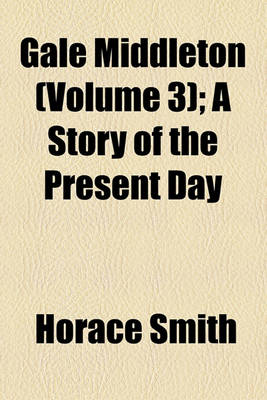 Book cover for Gale Middleton (Volume 3); A Story of the Present Day