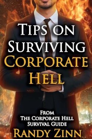 Cover of Tips on Surviving Corporate Hell