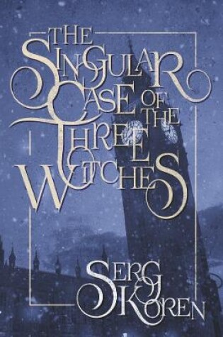 Cover of The Singular Case of the Three Witches