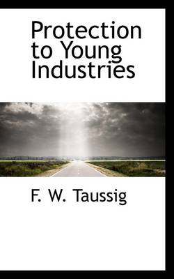 Book cover for Protection to Young Industries